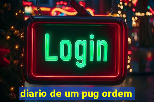 diario de um pug ordem